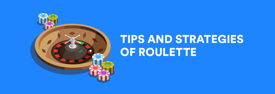 Tips and Strategies of Online Roulette